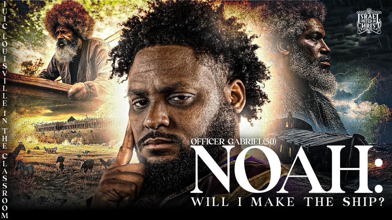 NOAH: Will you make the ship?