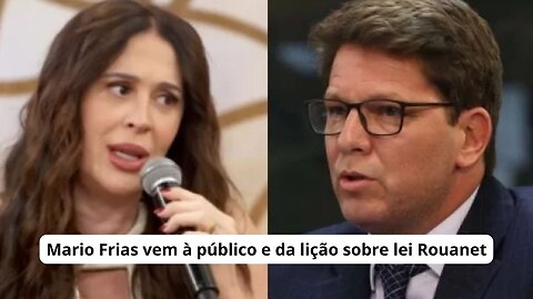 Depois do início da "farra" revelada na Lei Rouanet, Mario Frias vem à público e aplica lição