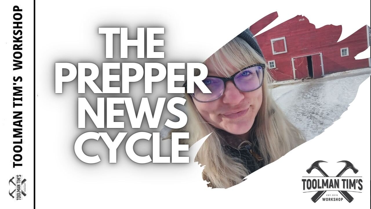 282. THE PREPPER NEWS CYCLE - AMY DINGMAN FARMISH KIND OF LIFE