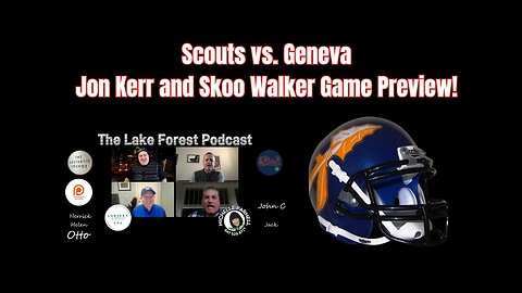 Lake Forest Scouts Football Playoff Preview with Jon Kerr | Quarterfinals vs Geneva 2024