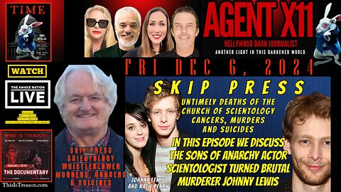 AGENT X11: EP 70: SKIP PRESS: UNTIMELY DEATHS OF THE CHURCH OF SCIENTOLOGY: