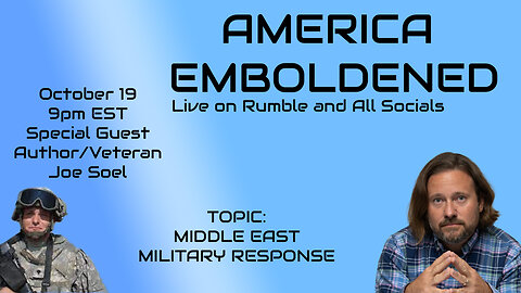 America Emboldened Live: Talking Middle East with Veteran Joe Soel