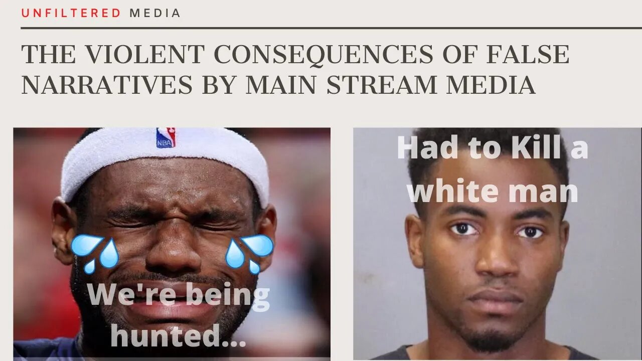 VIOLENT Consequences of False Narratives by LeBron James and the Main Stream Media