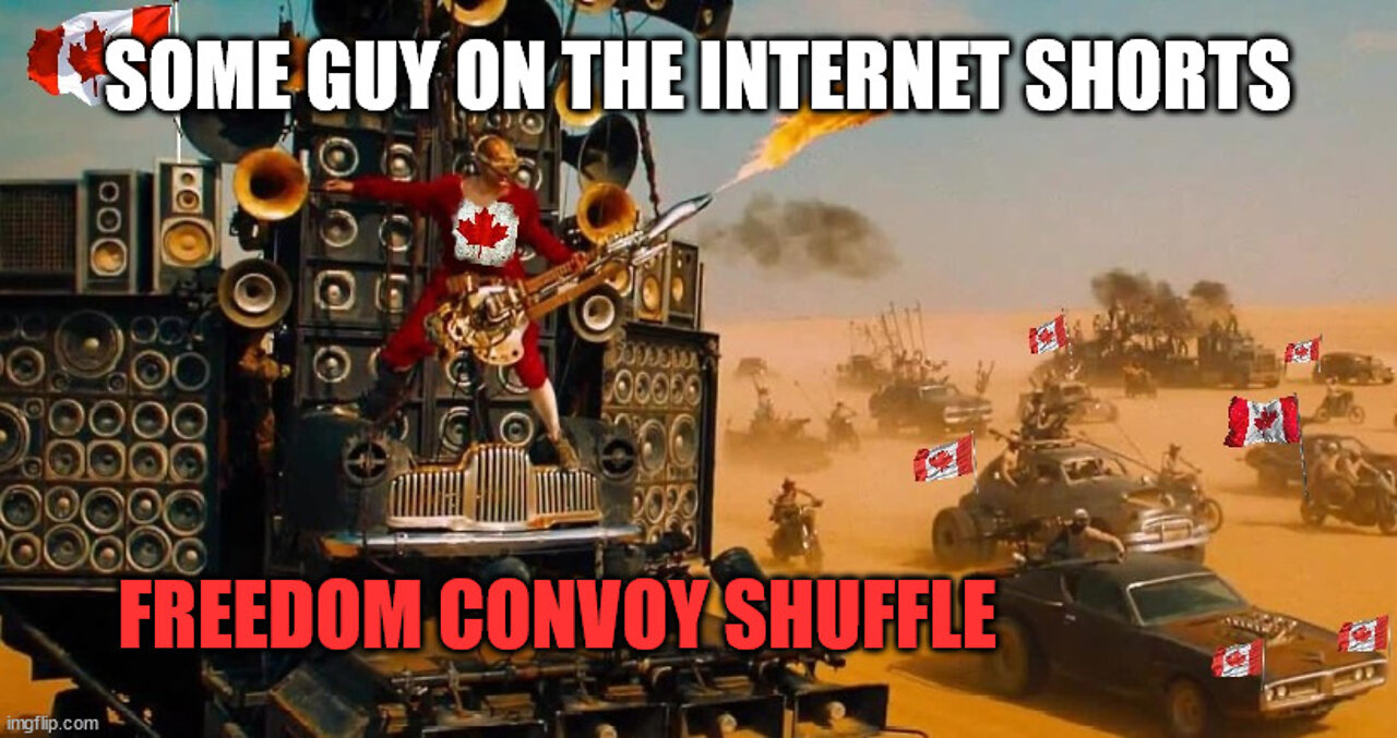 SOME GUY ON THE INTERNET SHORTS: FREEDOM CONVOY SHUFFLE