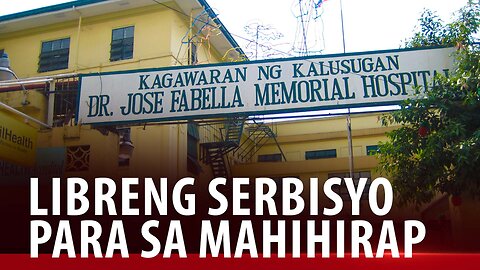 Fabella Hospital may maayos at libreng serbisyo para sa mahihirap