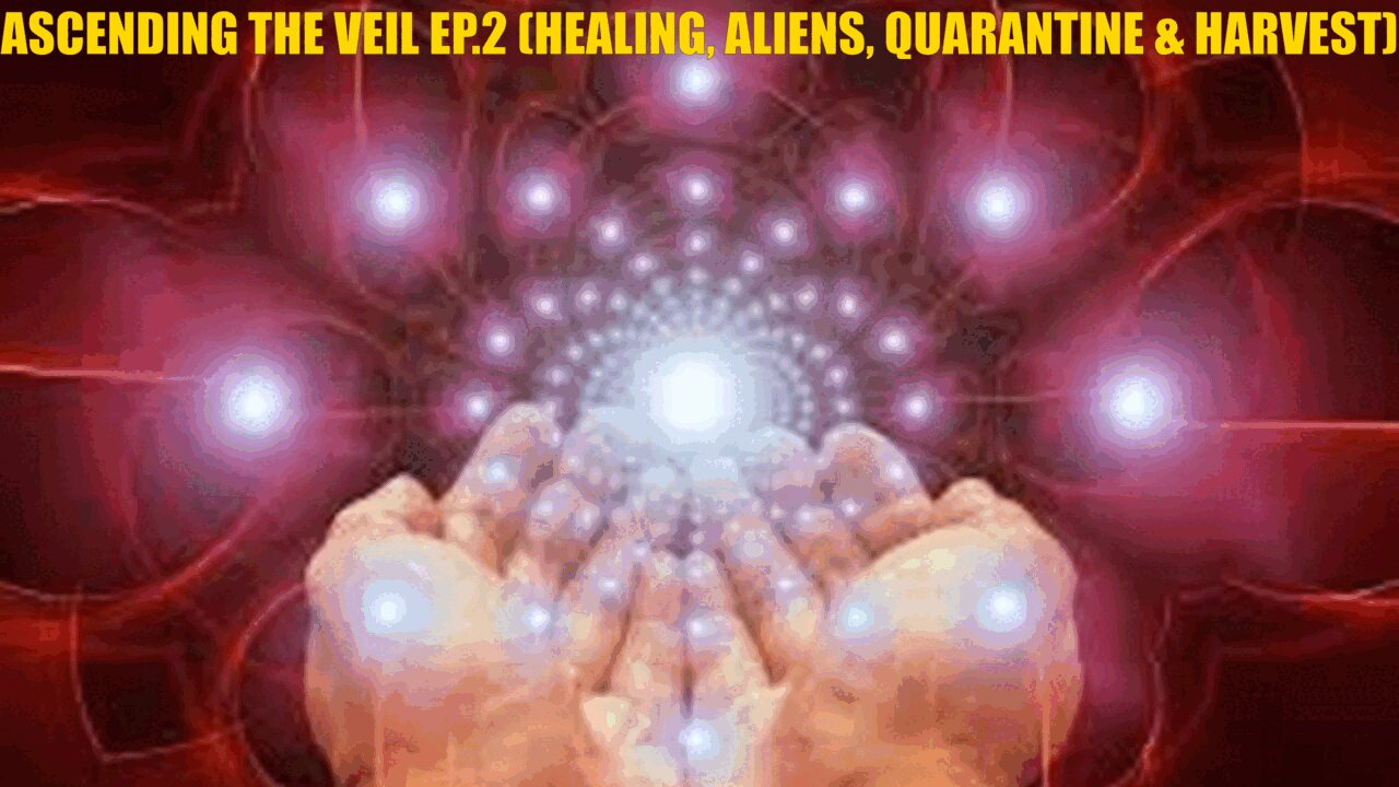 ASCENDING THE VEIL EP.2- LAW OF ONE RA MATERIAL BOOK 1 SESSIONS 5 & 6 (HEALING, ALIENS, QUARANTINE & HARVEST)