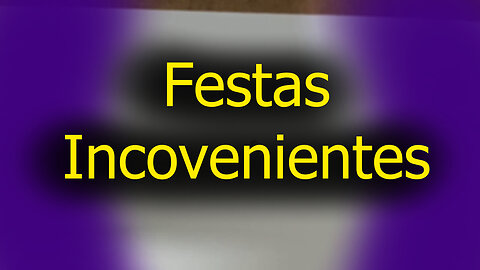 Festas Inconvenientes