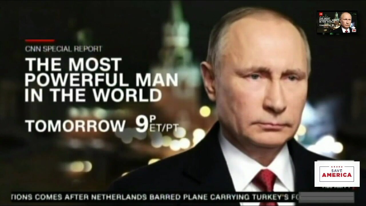 CNN honoring the great Russian leader Putin