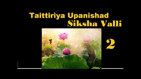 Taittiriya upanishad siksha valli 02 introduction