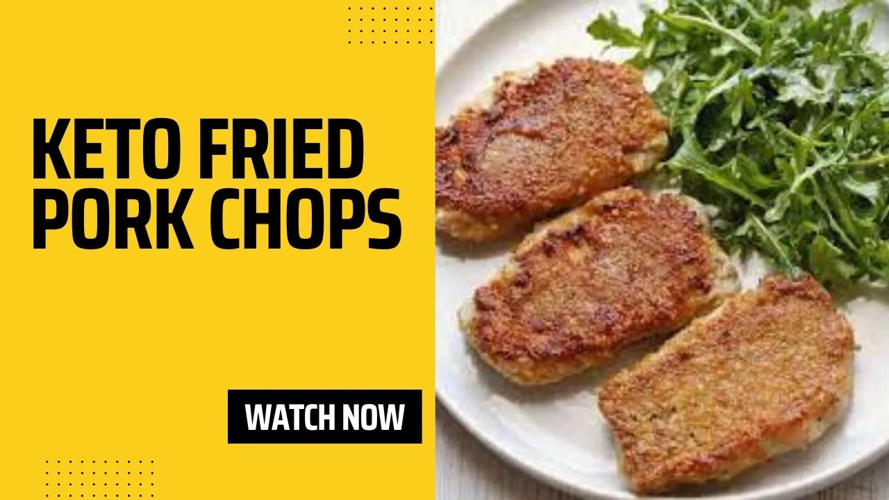 KETO DIET: KETO FRIED PORK CHOPS