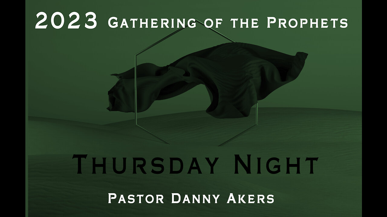 Gathering of the Prophets - Thursday Night