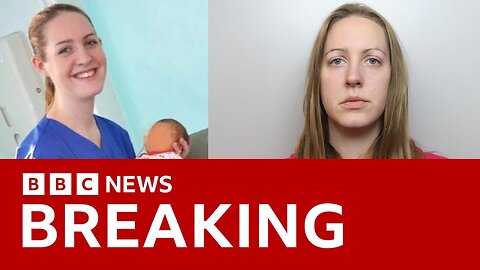 UK nurse Lucy Letby found guilty of murdering seven babies - BBC News