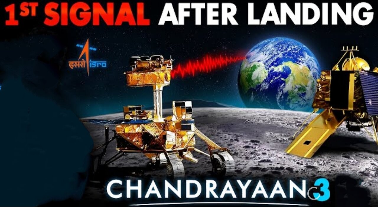 CHANDRAYAAN-3 Sends first Signal on Earth After landing