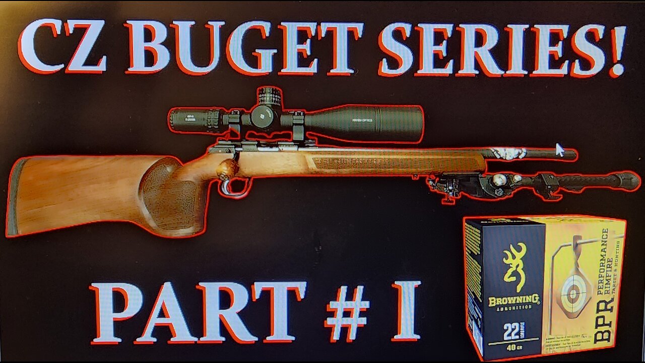 CZ 457 MTR Budget Series Part I - Browning LRN