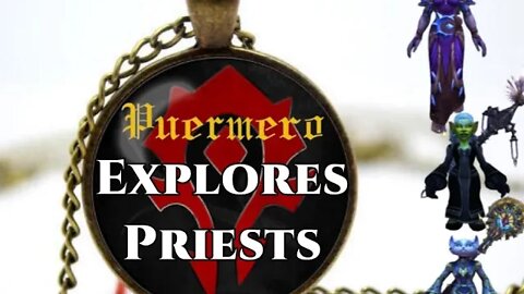 Puermero Explores: Priests (Transmog, Specs, etc)