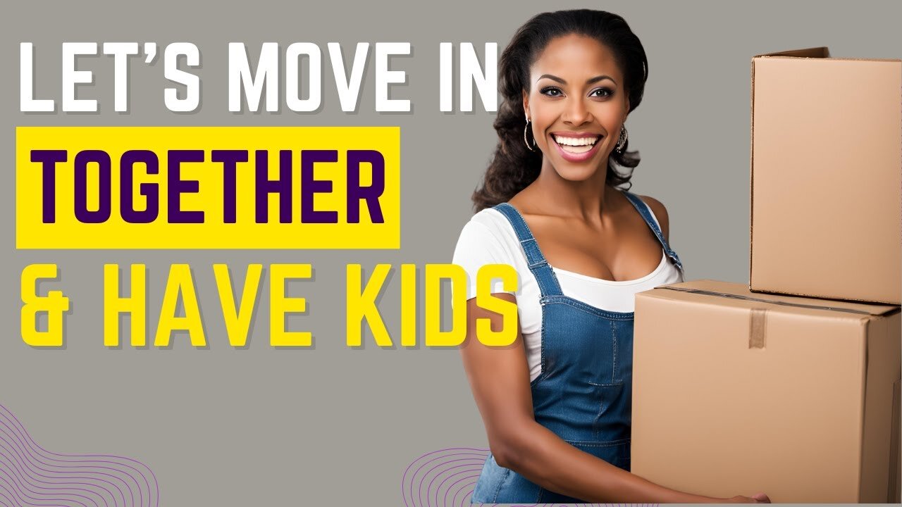 Moving In & Starting a Family: Navigating Relationship Milestones