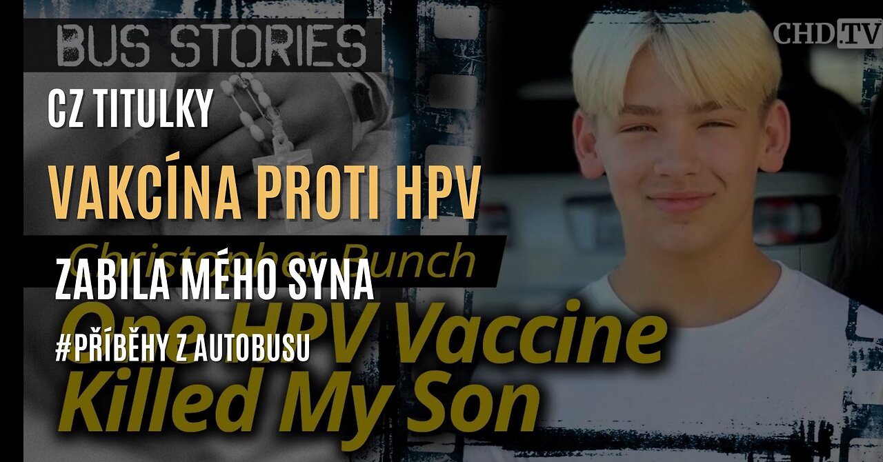Vakcína proti HPV zabila mého syna | Příběhy z autobusu (CZ TITULKY)