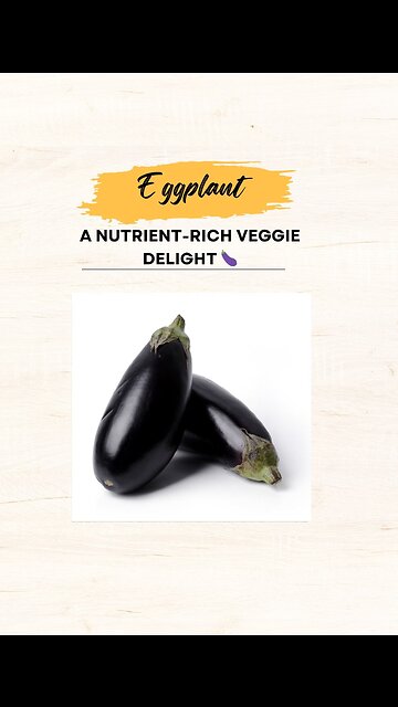 "Eggplant: A Nutrient-Rich Veggie Delight 🍆"