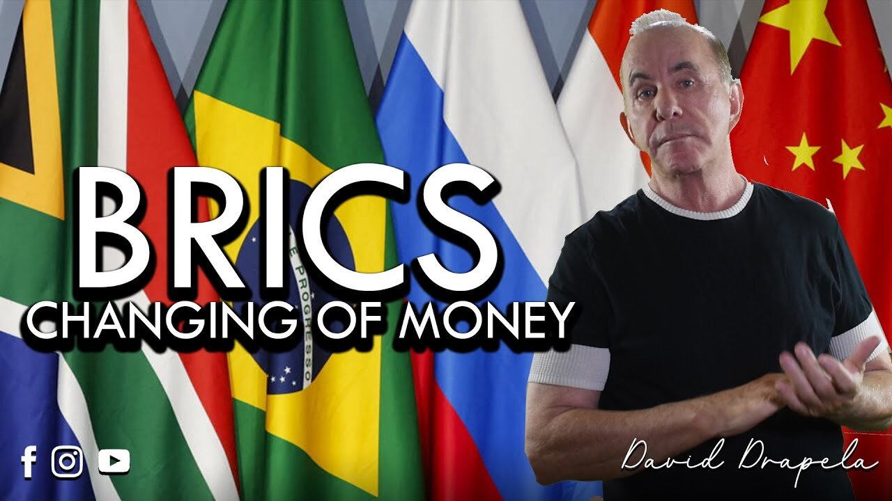 The Changing of Money - David Drapela (BRICS)