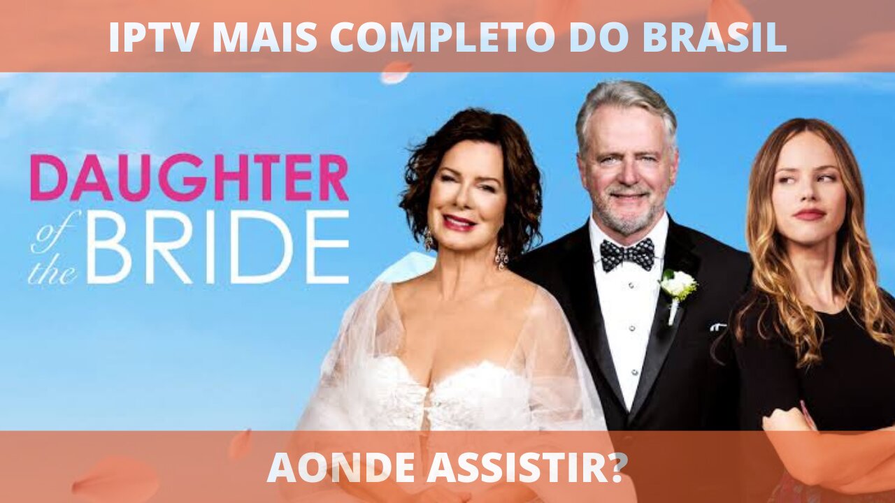 Aonde assistir o filme A FILHA DA NOIVA