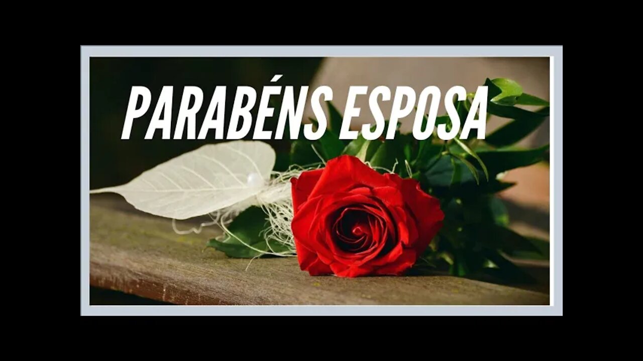 PARABÉNS ESPOSA.