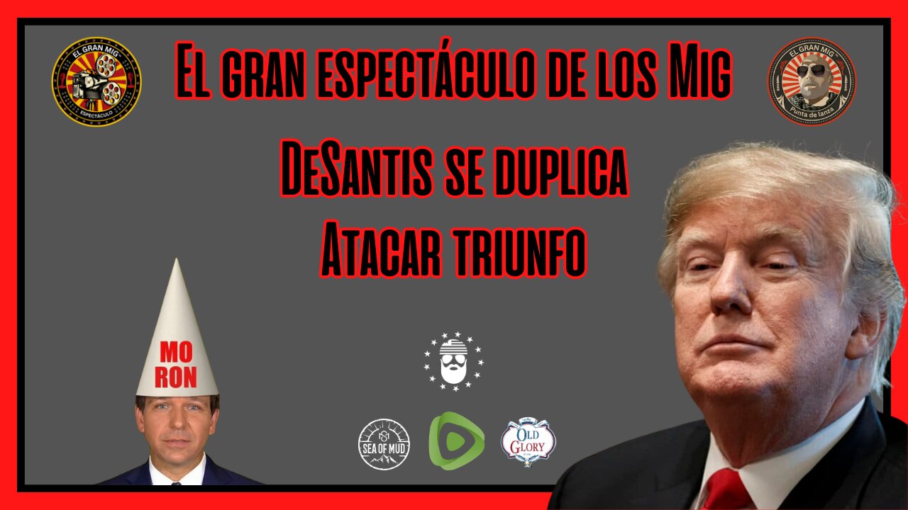 DESANTIS SE DUPLICA EN ATACAR A TRUMP EN EL GRAN MIG |EP179