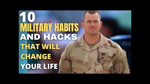 10 Military Habits and Hacks That Will Change Your Life