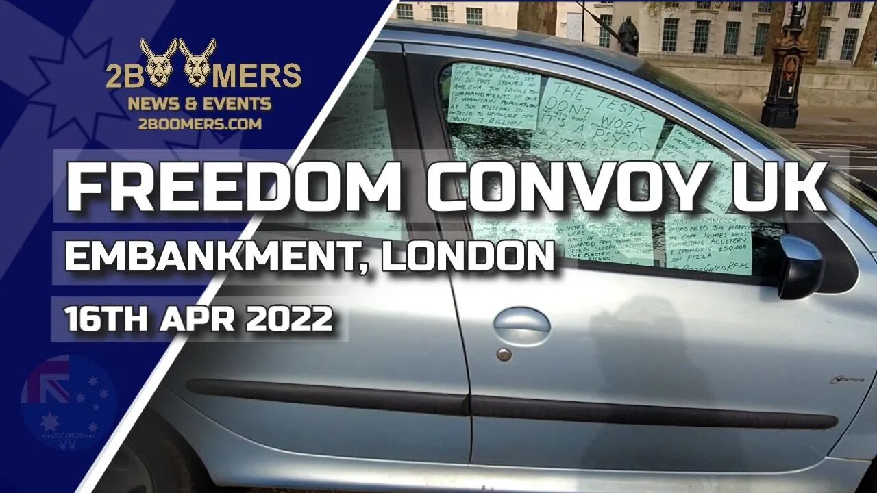 FREEDOM CONVOY UK REVISTED - 16TH APRIL 2022