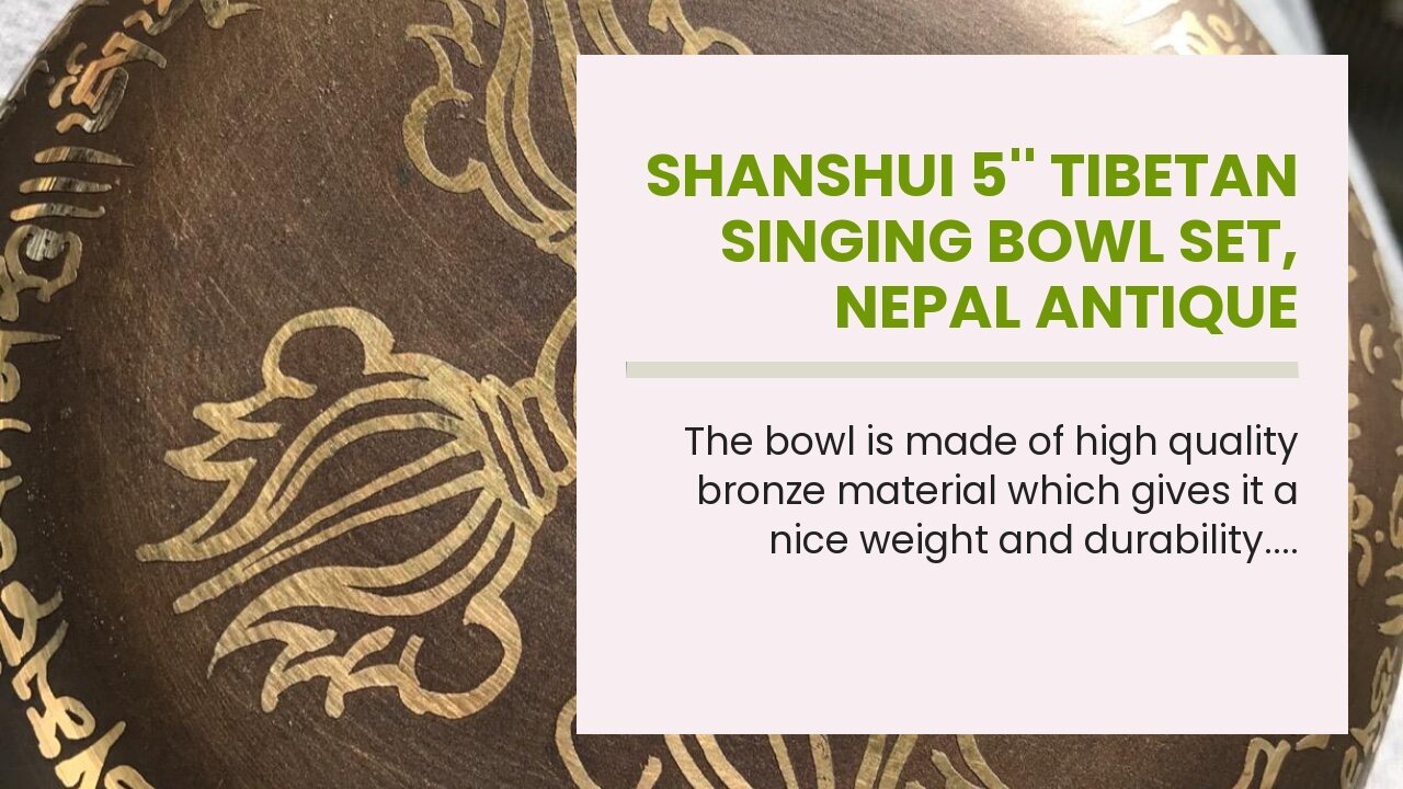 SHANSHUI 5'' Tibetan Singing Bowl Set, Nepal Antique Bronze Mantra Carving Hand Hammered, Sound...