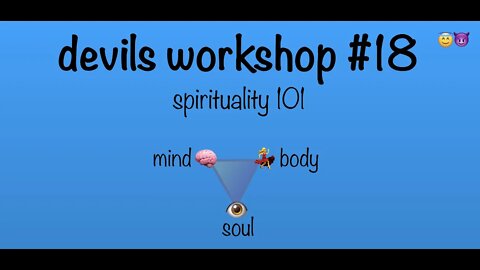 devils workshop #18 - spirituality 101