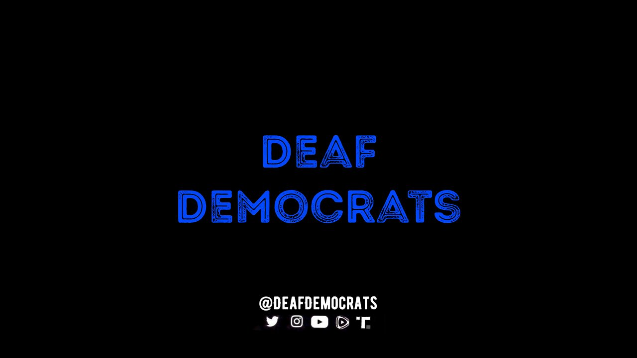 #DeafDemocrats