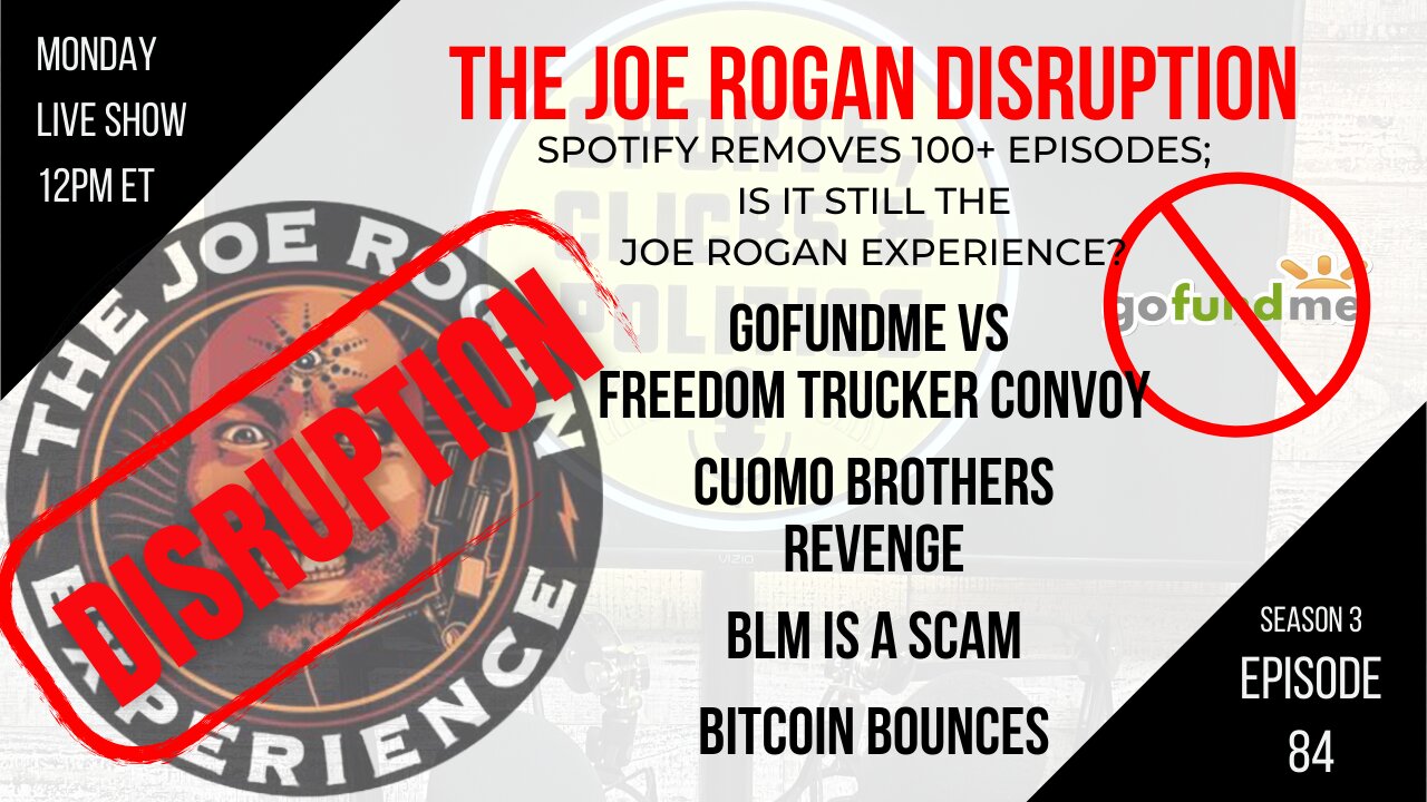 EP84: Spotify Removes Episodes, Military Vaccine Data, Freedom Convoy, BLM is a Scam, Cuomos Revenge