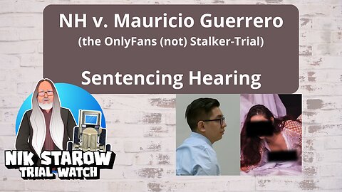 The Onlyfans (not) Stalker Trial - Sentencing day.