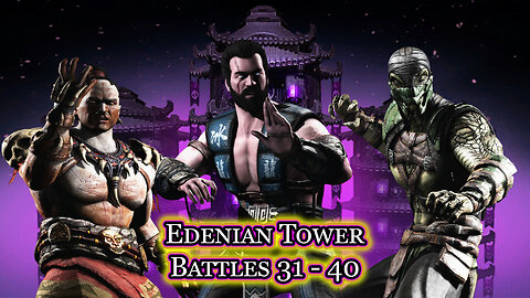 MK Mobile. Edenian Tower - [ Battles 31 - 40 ]