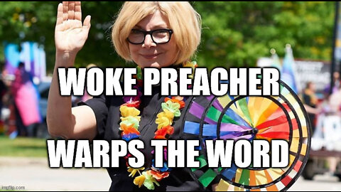 Woke Preacher Warps the Word! #wokepreacher