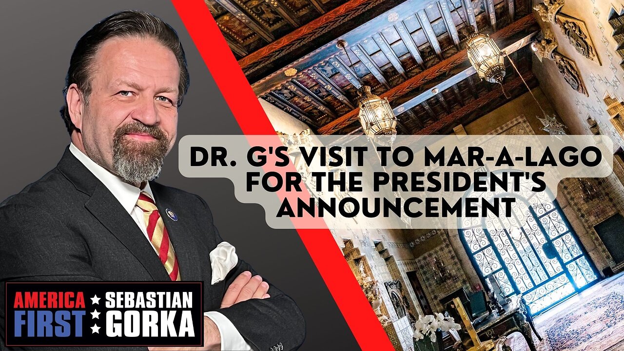 Dr. G's visit to Mar-a-Lago for the President's announcement. Sebastian Gorka on AMERICA First