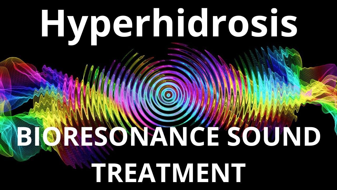 Hyperhidrosis_Sound therapy session_Sounds of nature