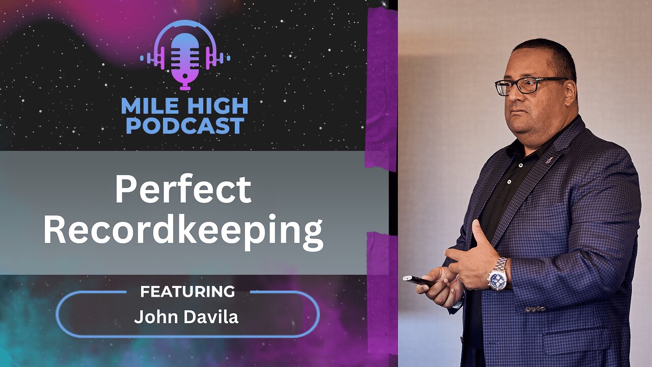 🎙️ Perfect Recordkeeping – Dr. John Davila