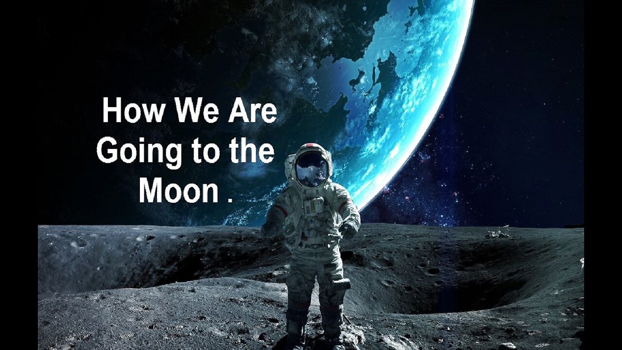 How We Are Going to the Moon 8K