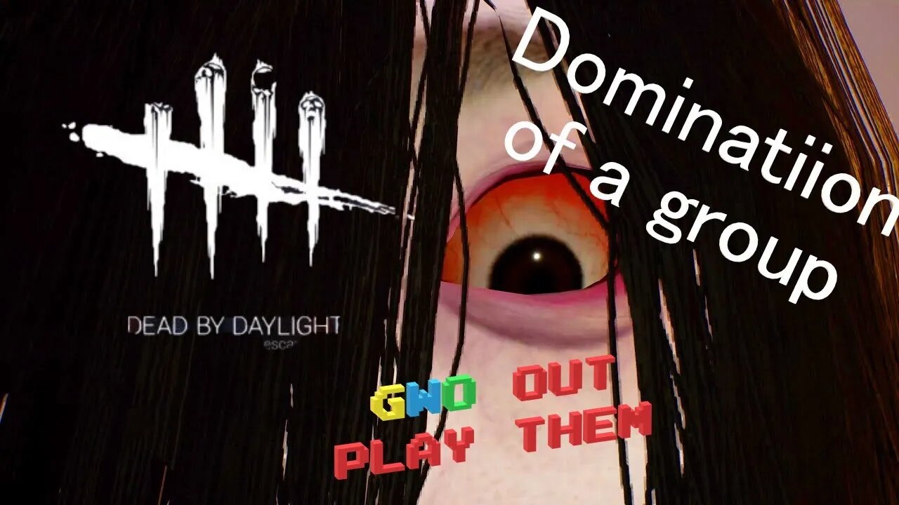 DBD the Onryo Dominate a group