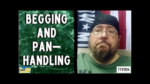 BEGGING AND PANHANDLING - 011921 TTV1124