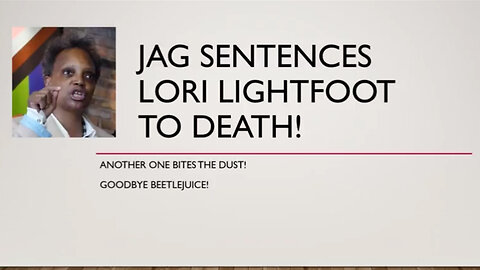 JAG Sentences Lori Lightfoot To Death For Treason And More.