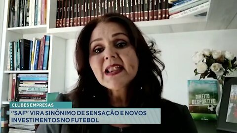 Clubes empresas: "SA" vira sinônimo de sensação e novos investimentos no futebol