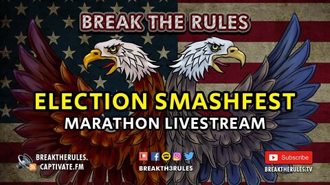 Election Smashfest - Marathon Livestream