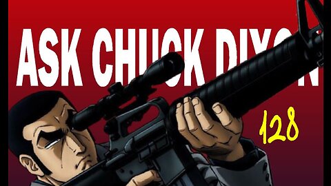 Ask Chuck Dixon #128