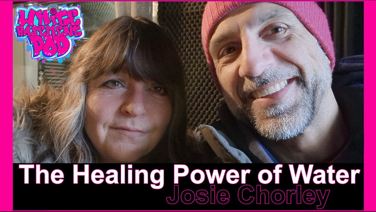 #30 The Healing Power of Water - Josie Chorley