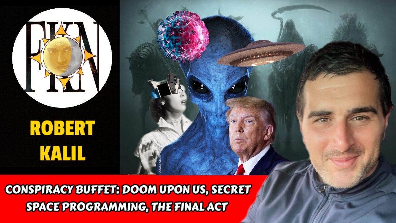 Conspiracy Buffet: Doom Upon Us, Secret Space Programming, The Final Act | Robert Kalil