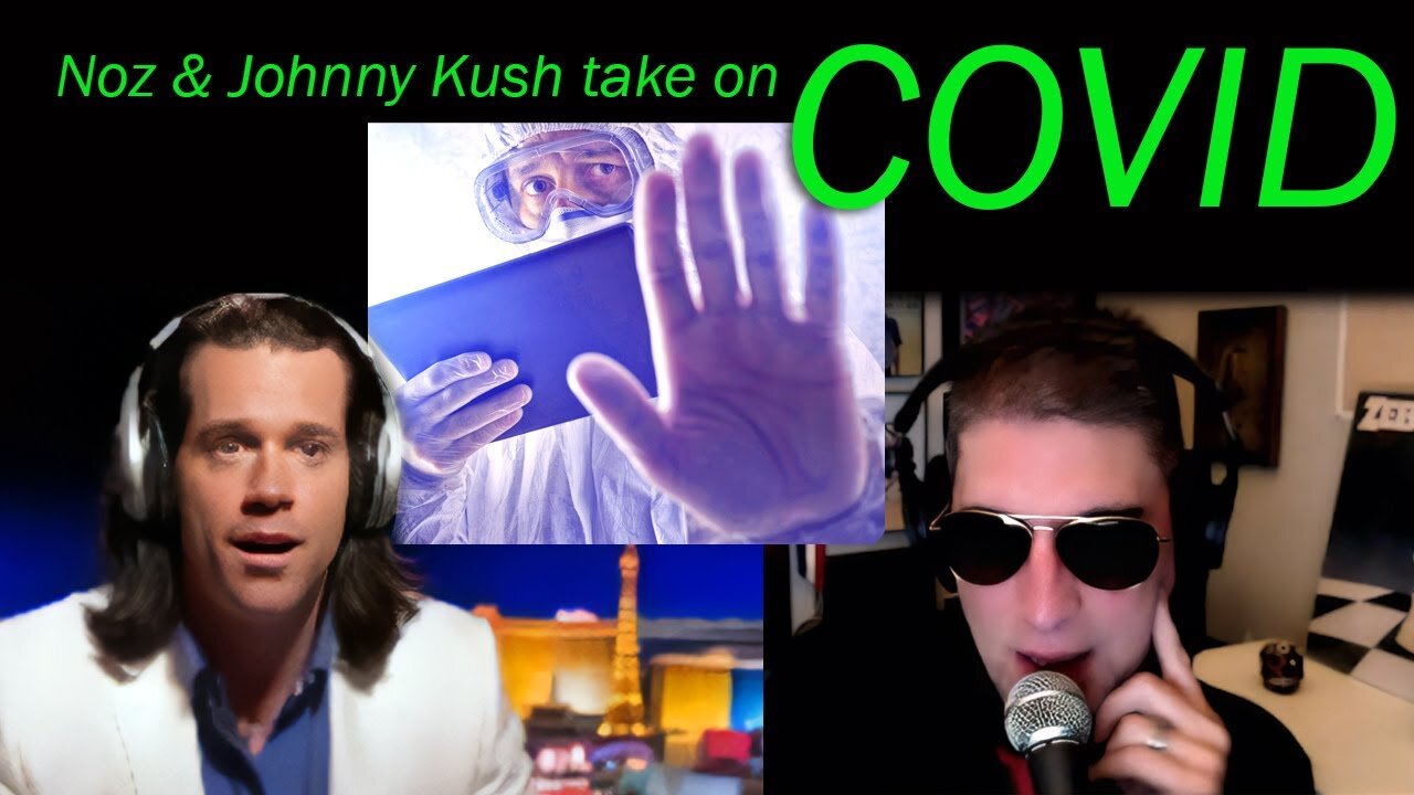 Noz & Johnny Kush Reflect on Covid-19