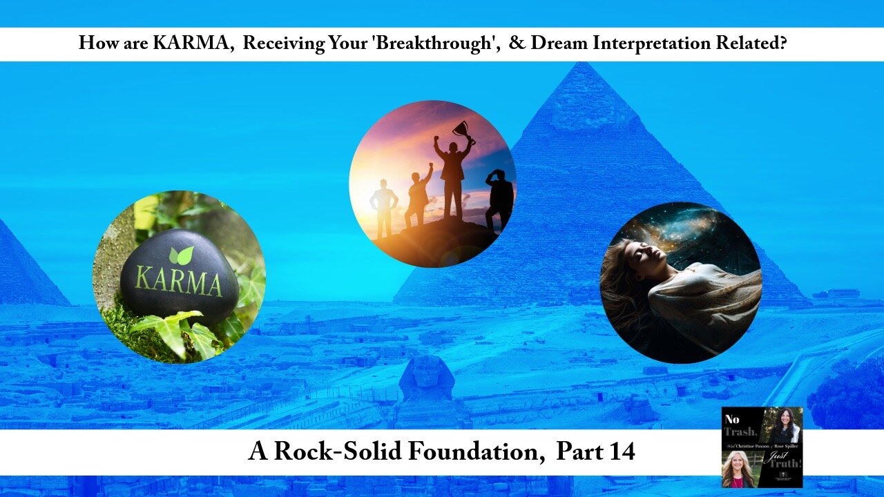 How are Karma, Receiving Your "Breakthrough," and Dream Interpretation Related?