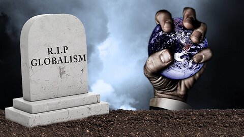 Globalization is Dead. Long Live the New World Order!